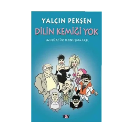 Dilin Kemiği Yok Sansürsüz Konuşmalar