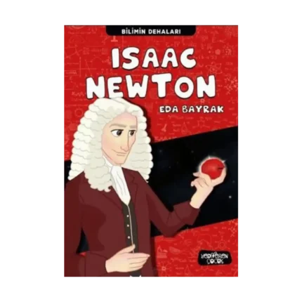 Isaac Newton; Bilimin Dehaları