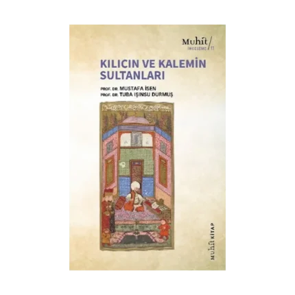 Kılıcın ve Kalemin Sultanları