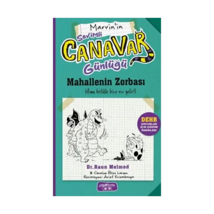 Sevimli Canavar Günlüğü - Mahallenin Zorbası