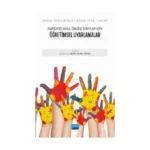 Küçük Değişiklikler, Büyük Farklılıklar: Kapsayıcı Okul Öncesi Sınıflar İçin Öğretimsel Uyarlamalar