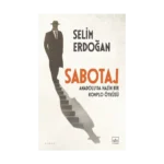 Sabotaj - Anadolu'da Hazin Bir Komplo Öyküsü