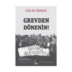 Grevden Dönenin!