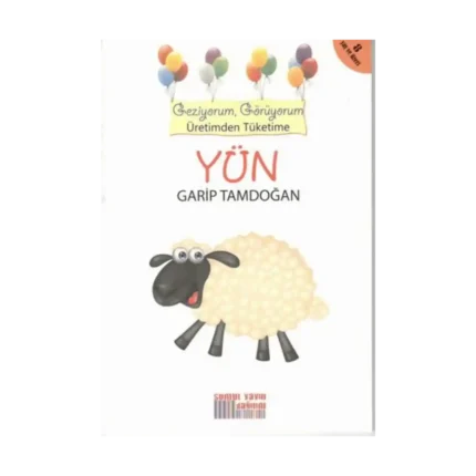 Geziyorum, Görüyorum Üretimden Tüketime - Yün