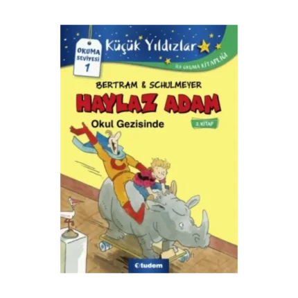 Haylaz Adam Okul Gezisinde (2.Kitap)