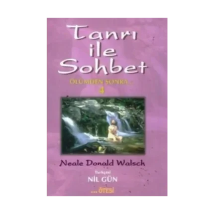 Tanrı ile Sohbet Ölümden Sonra 4