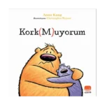 Kork(M)uyorum