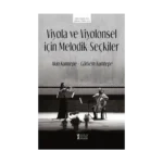 Viyola ve Viyolonsel İçin Melodik Seçkiler