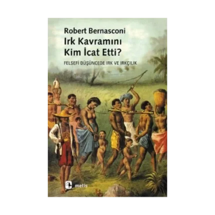 Irk Kavramını Kim İcat Etti?