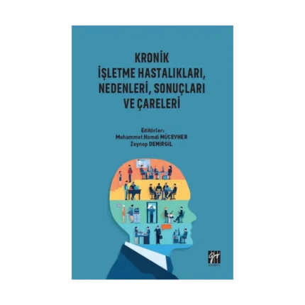 Kronik İşletme Hastalıkları, Nedenleri, Sonuçları ve Çareleri