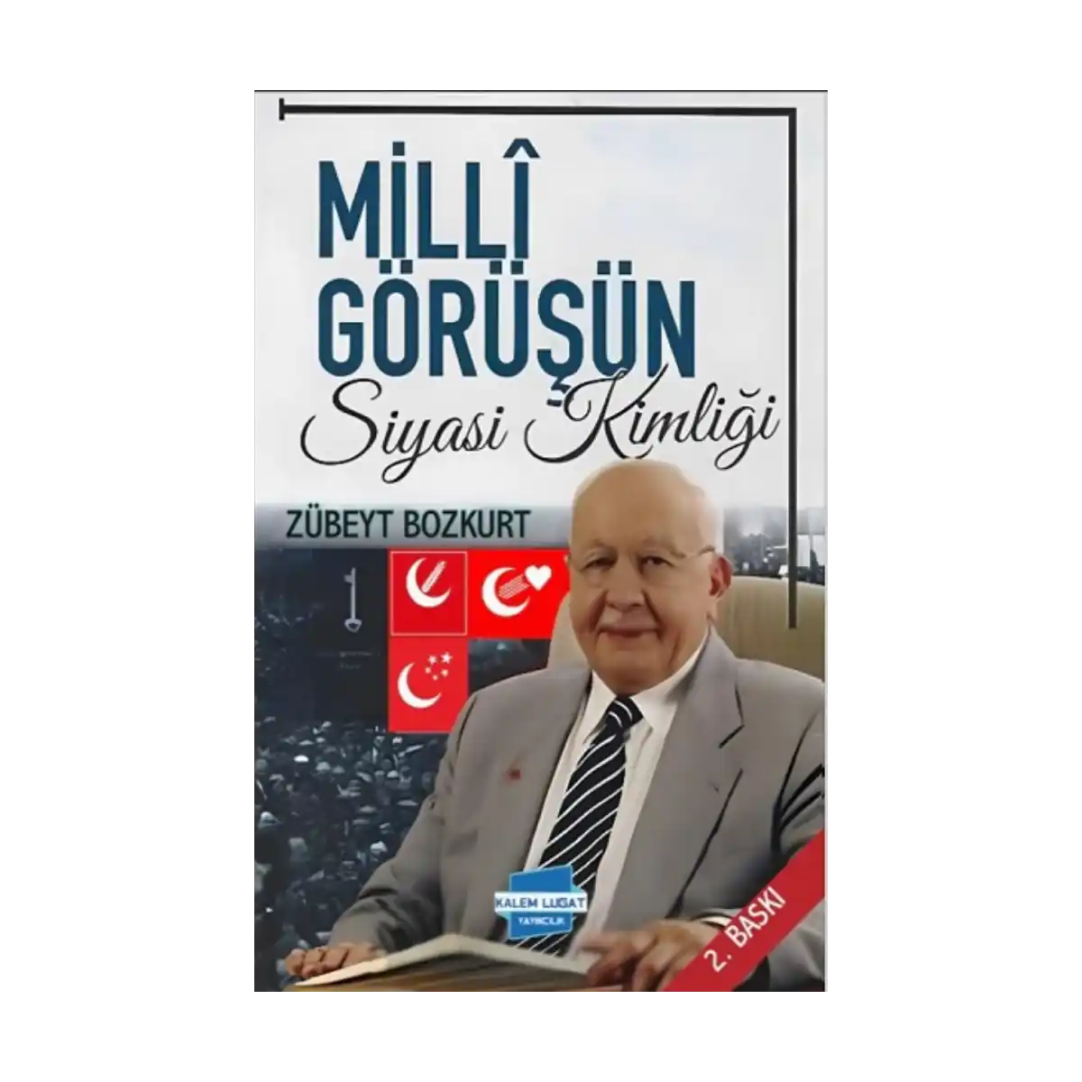 0cef3-milli-gorusun-siyasi-kimligi-1-1.webp Milli Görüşün Siyasi Kimliği - Görsel 1