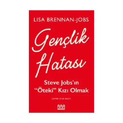Gençlik Hatası: Steve Jobs’ın “Öteki” Kızı Olmak