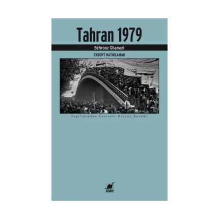 Tahran 1979 Ekber’i Hatırlamak