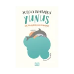 Yunus / Bir Hayalperestin Hikayesi