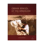 Orhan Bingöle 67.Yaş Armağanı