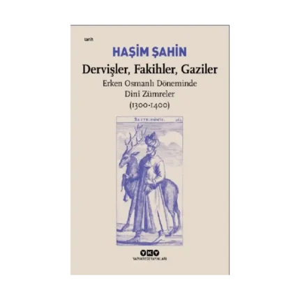 Dervişler, Fakihler, Gaziler