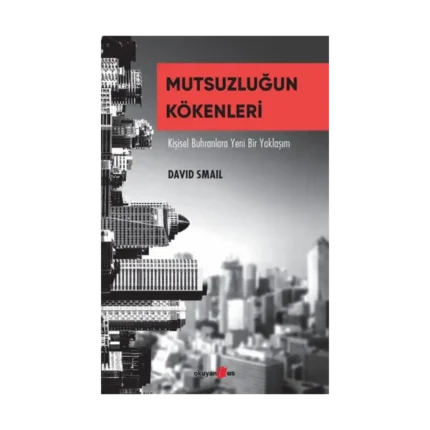 Mutsuzluğun Kökenleri