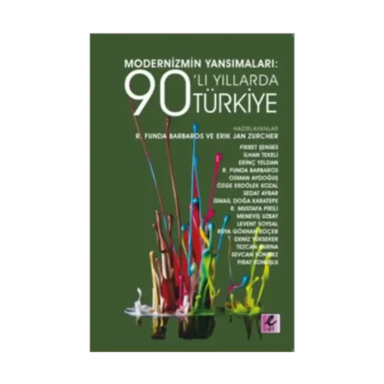 Modernizmin Yansımaları: 90’lı Yıllarda Türkiye