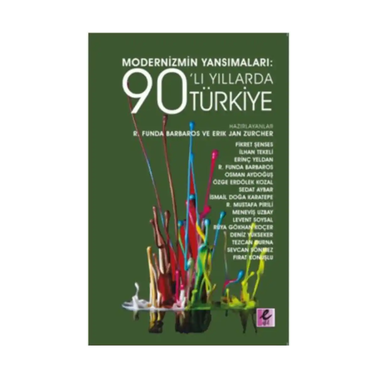 0e077-modernizmin-yansimalari-90-li-yillarda-turkiye-1-1.webp Modernizmin Yansımaları: 90’lı Yıllarda Türkiye - Görsel 1