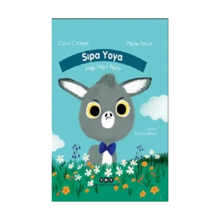 Sıpa Yoya Hep Hayır Diyor (Ciltli)