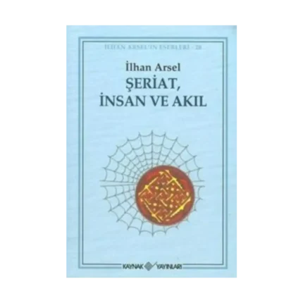 Şeriat, İnsan ve Akıl