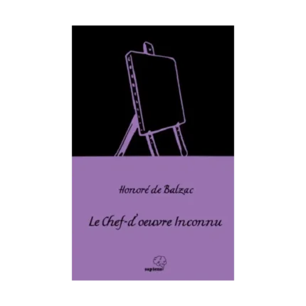 Le Chef-d’œuvre İnconnu /Gizli Başyapıt (Fransızca)