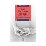 Yeni Bir Hayat Kurmak (Kadınlar Anlatıyor - Babalık,Evlilik ve Boşanma)