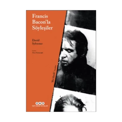 Francis Bacon’la Söyleşiler
