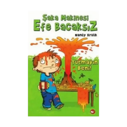 Şaka Makinesi Efe Bacaksız 2. Kitap : Tutmayın Beni