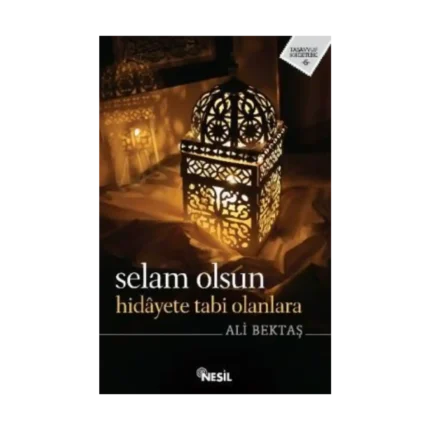 Selam Olsun Hidayete Tabi Olanlara