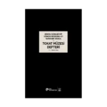 Erken Cumhuriyet Dönemi Müzesine Ait Tarihi Bir Vesika - Tokat Müzesi Defteri