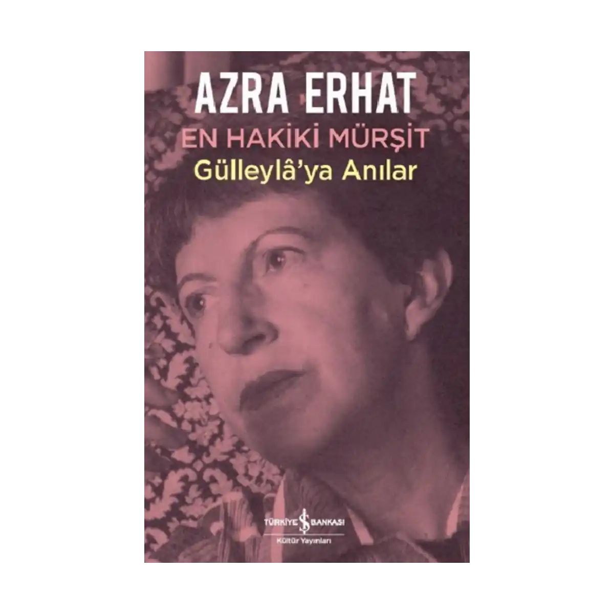 0fea2-en-hakiki-mursit-gulleyla-ya-anilar-1-1.webp En Hakiki Mürşit Gülleyla’ya Anılar - Görsel 1
