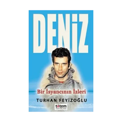 Deniz - Bir İsyancının İzleri