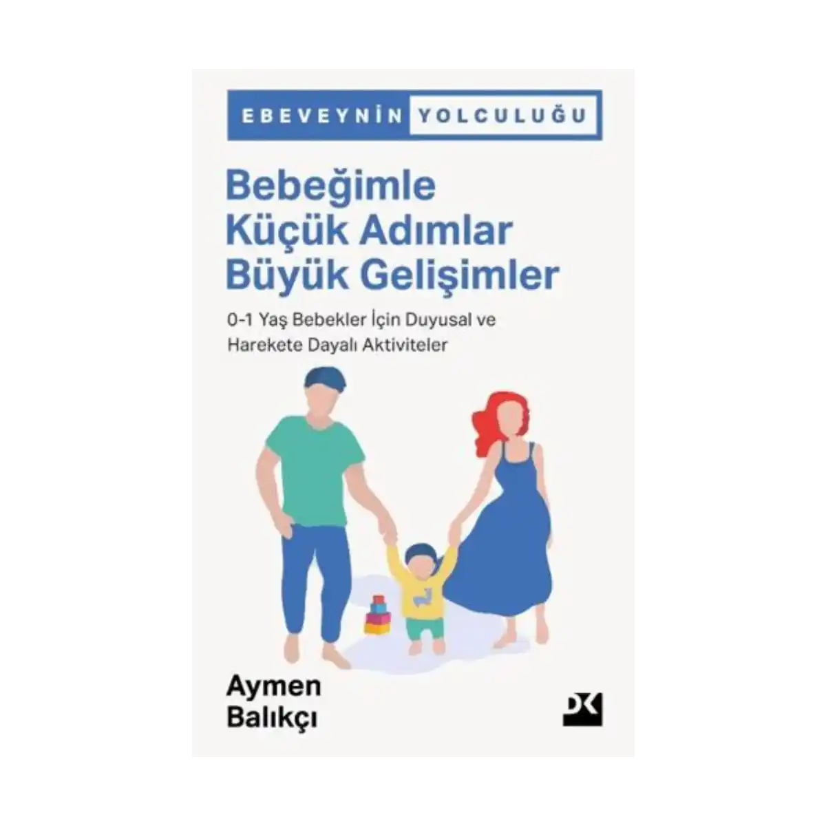 1009f-bebegimle-kucuk-adimlar-buyuk-gelisimler-1-1.webp Bebeğimle Küçük Adımlar Büyük Gelişimler - Görsel 1