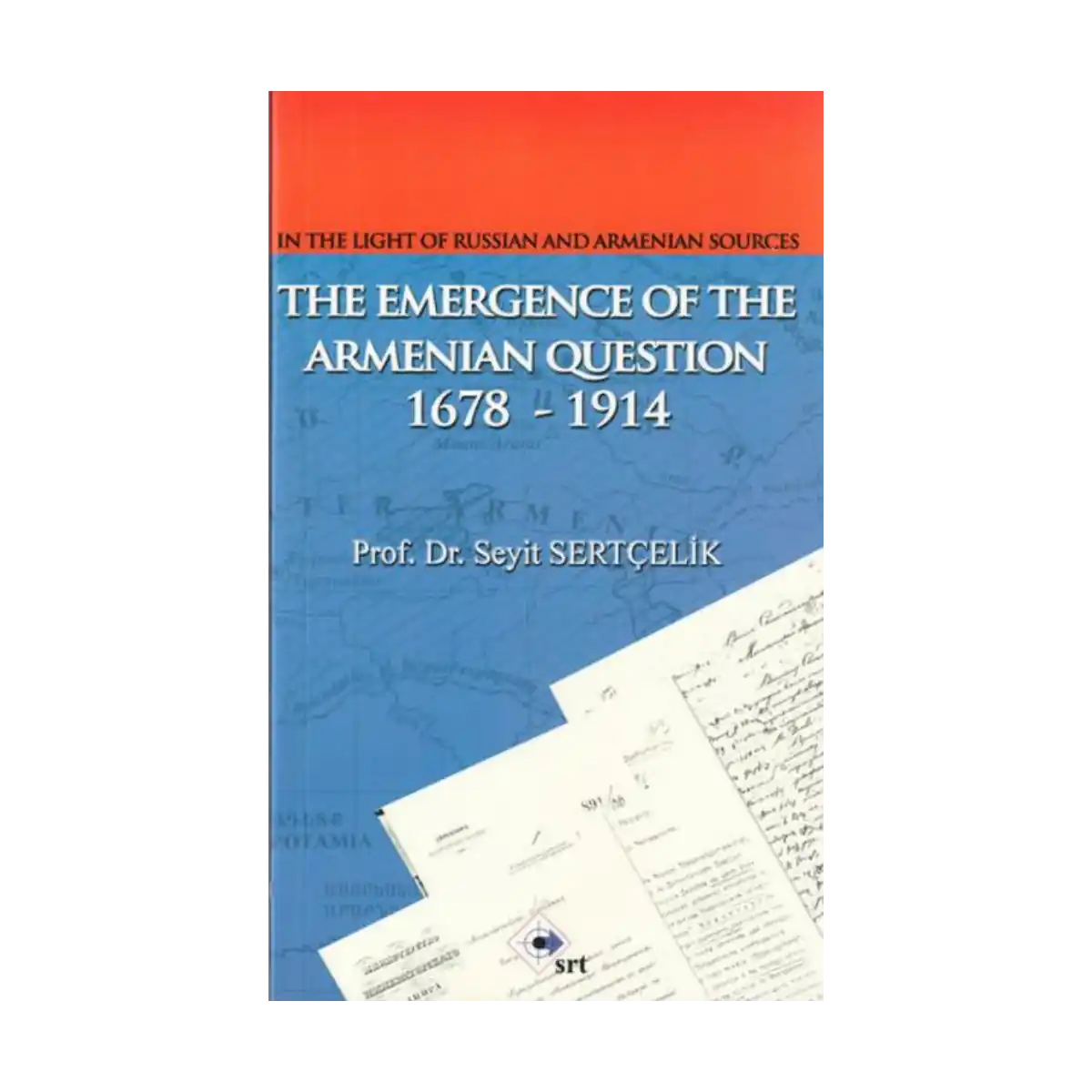 1010f-in-the-light-of-russian-and-armenian-sources-the-emergence-of-the-armenian-oestion-1678-1914-1-1.webp In The Light Of Russian And Armenian Sources The Emergence Of The Armenian Oestion 1678-1914 - Görsel 1