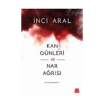 Kan Günleri ve Nar Ağrısı