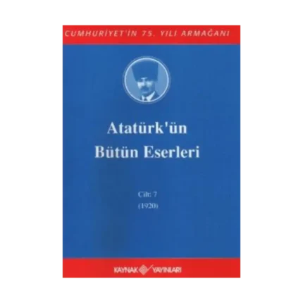 Atatürk'ün Bütün Eserleri Cilt: 7 (1920)