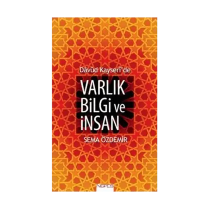 Davud Kayseri'de Varlık Bilgi ve İnsan