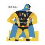 Sert Çocuklar (Ciltli)