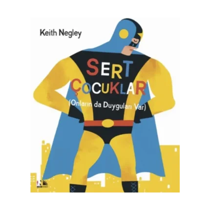 Sert Çocuklar (Ciltli)