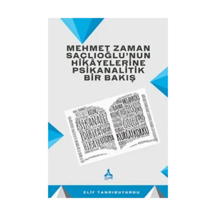 Mehmet Zaman Saçlıoğlu'nun Hikayelerine Psikanalitik Bir Bakış