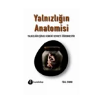 Yalnızlığın Anotomisi