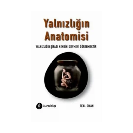 Yalnızlığın Anotomisi