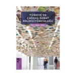 Türkiye'de Çağdaş Sanat Koleksiyonculuğu