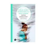 Doğum Süreci Depresyonu ile Başa Çıkmak Neden Önemlidir?