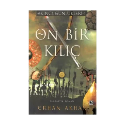 On Bir Kılıç - Akıncı Günlükleri 1