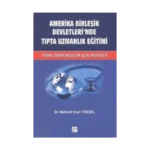 Amerika Birleşik Devletleri’nde Tıpta Uzmanlık Eğitimi