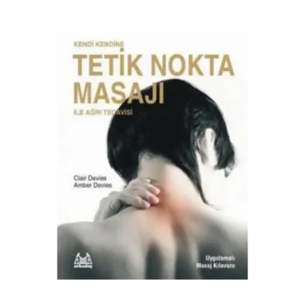 Kendi Kendine Tetik Nokta Masajı ile Ağrı Tedavisi