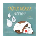 Yağmur Yağarsa Erir miyim?