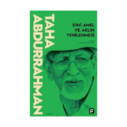 Dini Amel ve Aklın Yenilenmesi